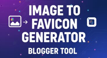 Blogger এ Image To Favicon Generator টুল তৈরি করুন! 🔥