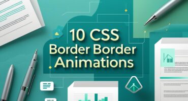 ১০ টি  রেসপন্সিভ CSS Border অ্যানিমেশন!