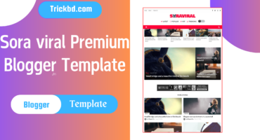 নিয়ে নিন Premium Sora viral Blogger Template