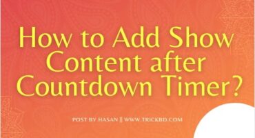 কিভাবে Show content after countdown timer যোগ করবেন?