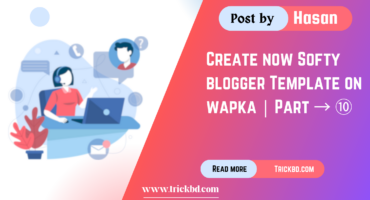 Softy blogger template ওয়েবসাইট এখন Wapka তে তৈরি করুন || Part – 10