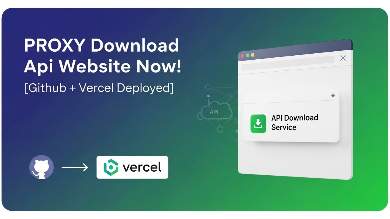 PROXY Download Api ওয়েবসাইট এখন নিজেই তৈরি করুন! [Github + Vercel Deployed]