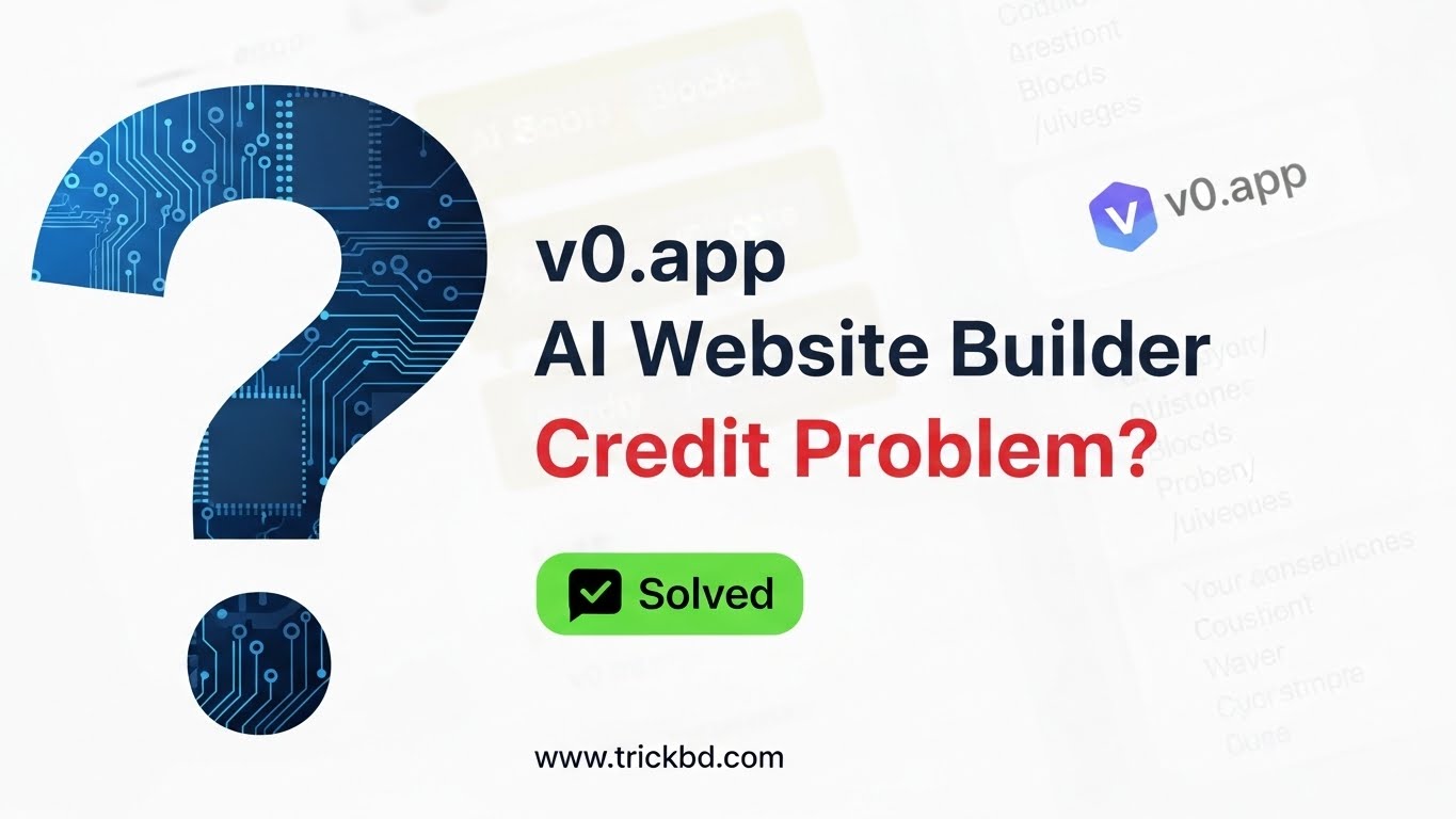 v0.app Ai ওয়েবসাইট Builder এ Project Credit শেষ সমস্যা এর সমাধান! যেকোনো Project একদম ১ দিনে Complete করুন!