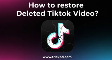 নিজের ডিলেট করা Tiktok ভিডিও কিভাবে আবার Restore করবেন?