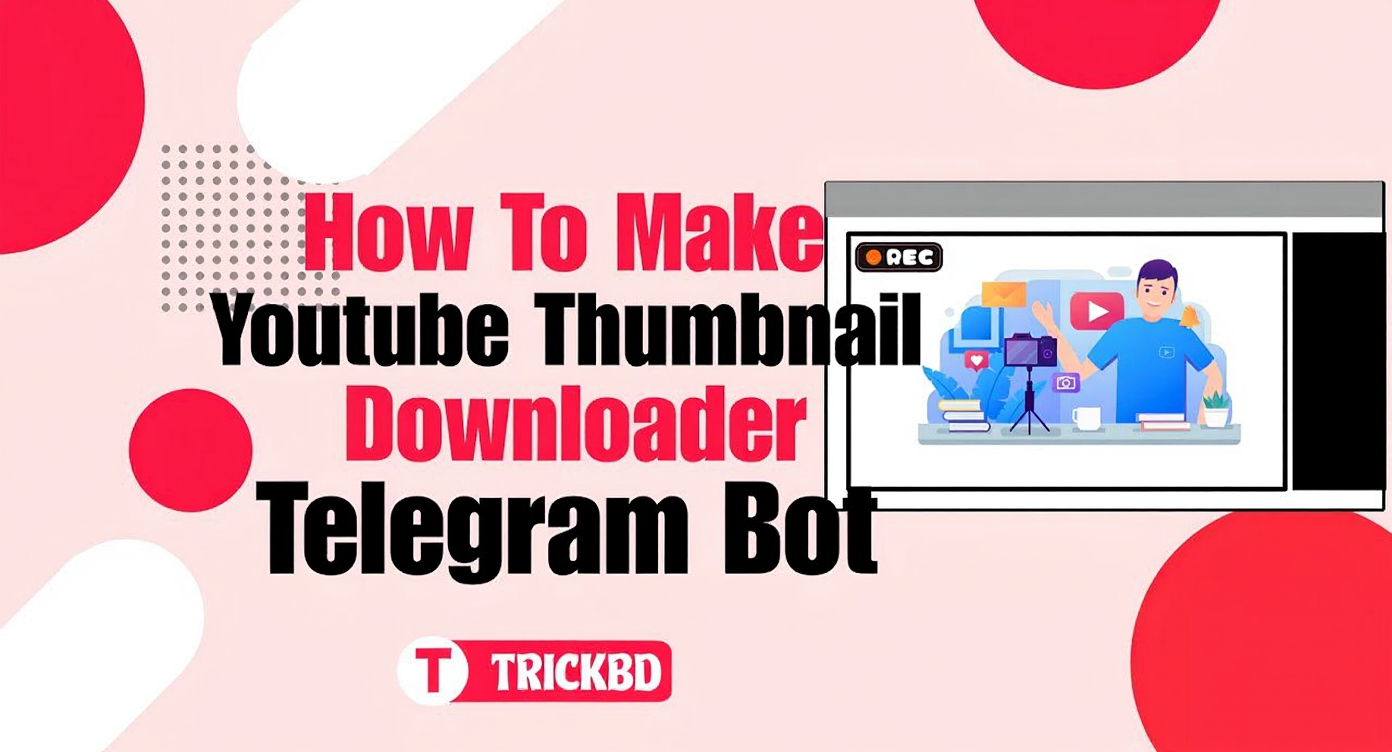 Youtube Thumbnail Downloder টেলিগ্রাম Bot এখন নিজেই তৈরি করুন! [Lifetime ফ্রী Server + HD Quality ডাউনলোড]