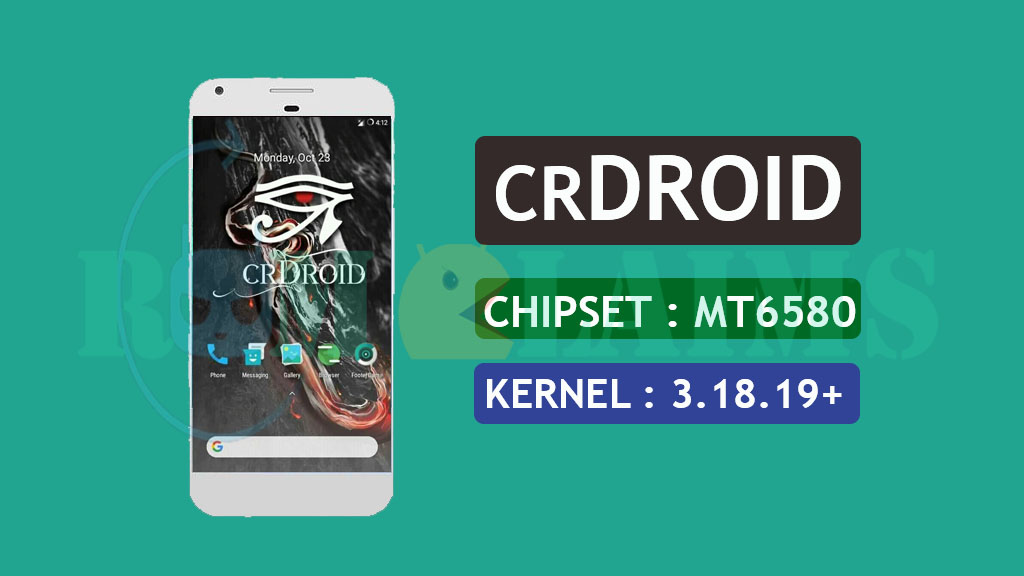 নিয়ে নিন crDroid v2.5 Nougat Custom Rom MT6580 Marshmallow Kernel এর জন্য