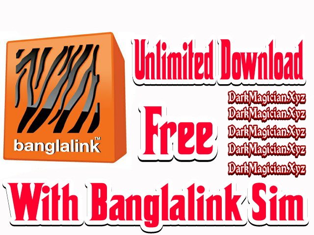Banglalink Sim দিয়ে Unlimited Download করুন Free তে বিস্তারিত জানুন