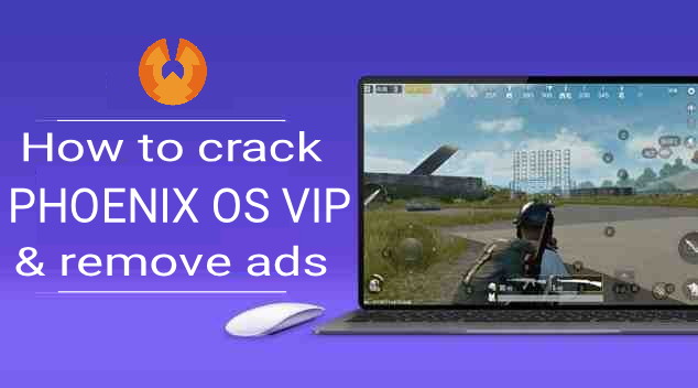 Phoenix OS VIP ক্র‍্যাক ও অ্যাডস রিমুভ পদ্ধতি