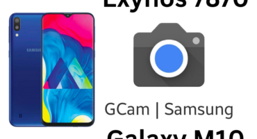 Samsung Galaxy M10 এর জন্য ডাউনলোড করে নিন GCam [Supports Exynos 7870]