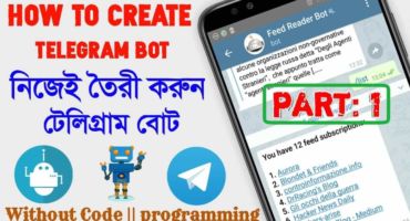 তৈরী করে ফেলুন নিজের একটি টেলিগ্রাম বোট – পর্ব ১ || How To Create Telegram Bot Bangla Tutorial