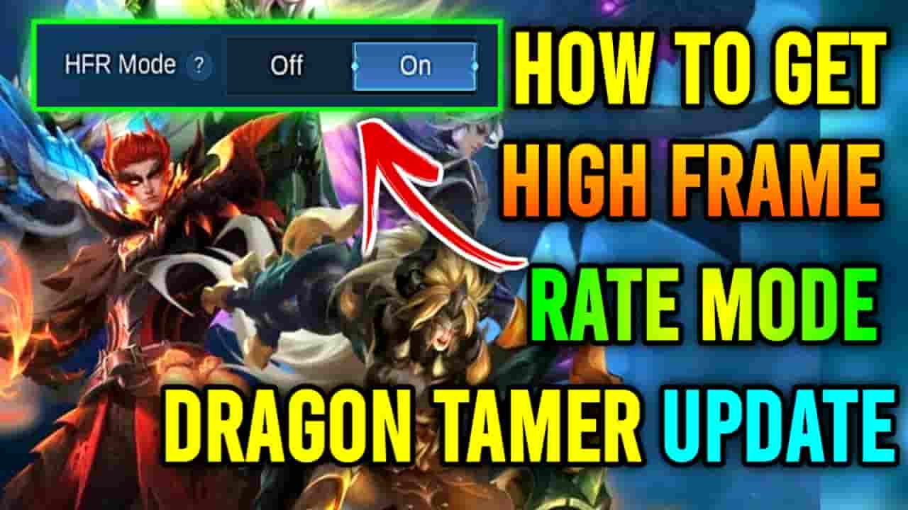 যাদের ফোনে HFR Mode নেই তারা কিভাবে Mobile Legends [Dragon Tamer] আপডেটে HFR Mode পাবেন
