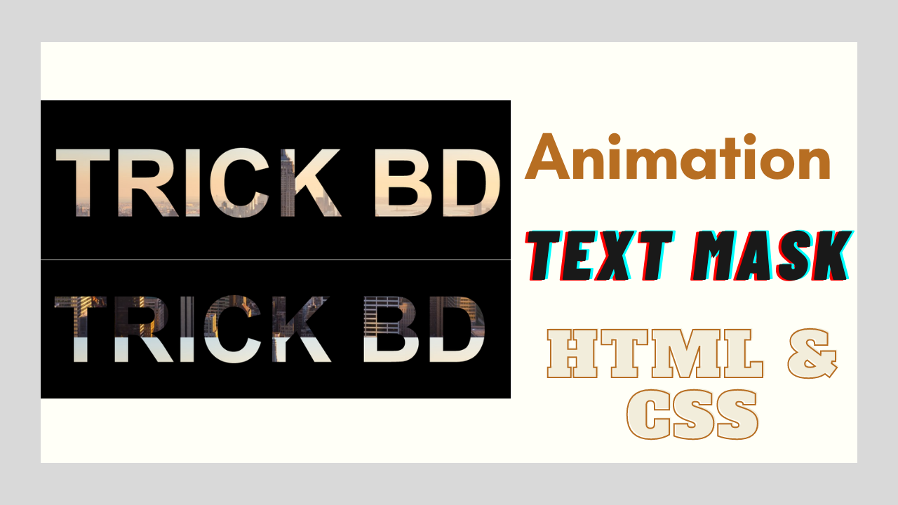 TrickBD টেক্সটের ভিতর অ্যানিমেশন ছবি যুক্ত করুন HTML CSS দিয়ে। কেউ লেখাতে চাপ দিলেই ইমেজ এনিমেশন হবে!!!