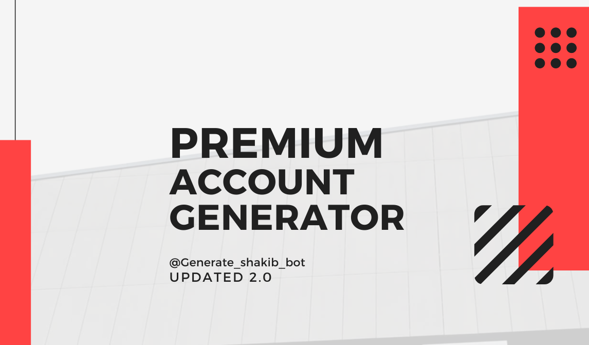 Account Generator 2.0, প্রিমিয়াম অ্যাকাউন্ট Generate করুন ফ্রিতেই