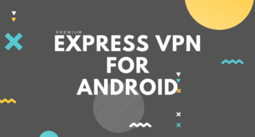 Express VPN Premium Android Userদের জন্য [Expiry on 24 March] last Part