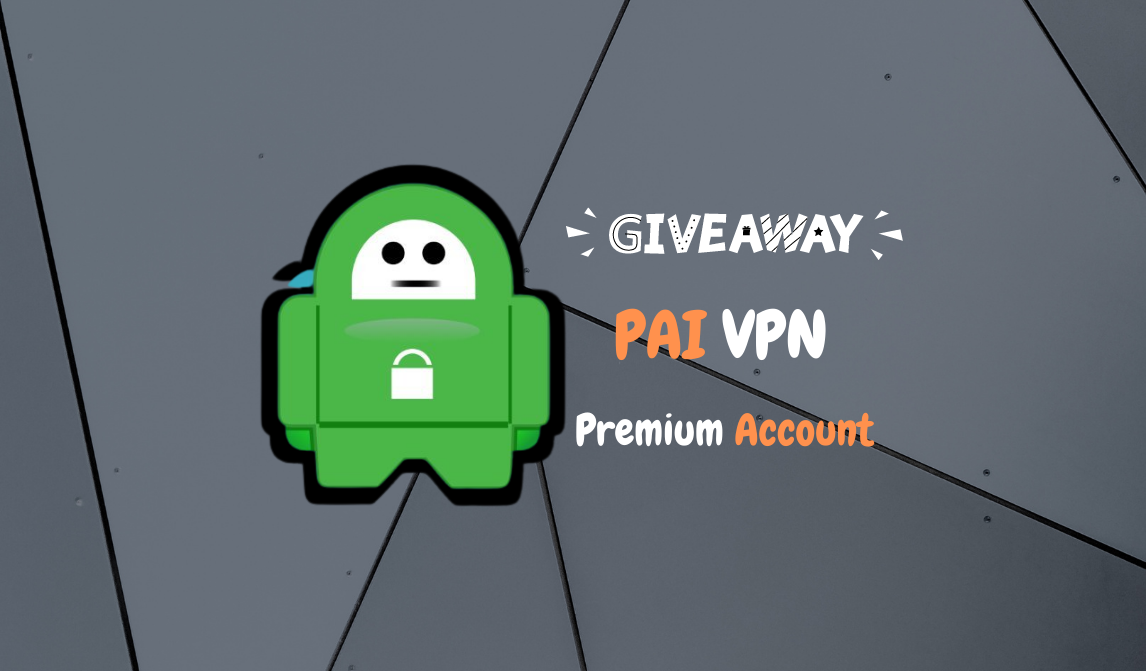 Premium PAI VPN Account Giveaway (শুধুমাত্র 10টি Device এর জন্য) #No_Mod