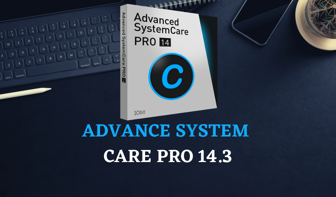 নিয়ে নিন Advanced SystemCare 14.3 Pro Latest Version License Key