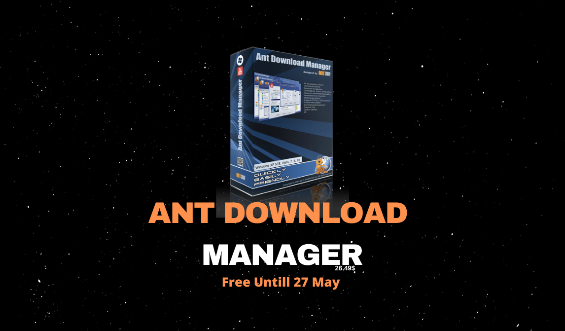 26.49$ সমমূল্যের Ant Download Manager Pro Softwareটি Download করুন ফ্রিতেই