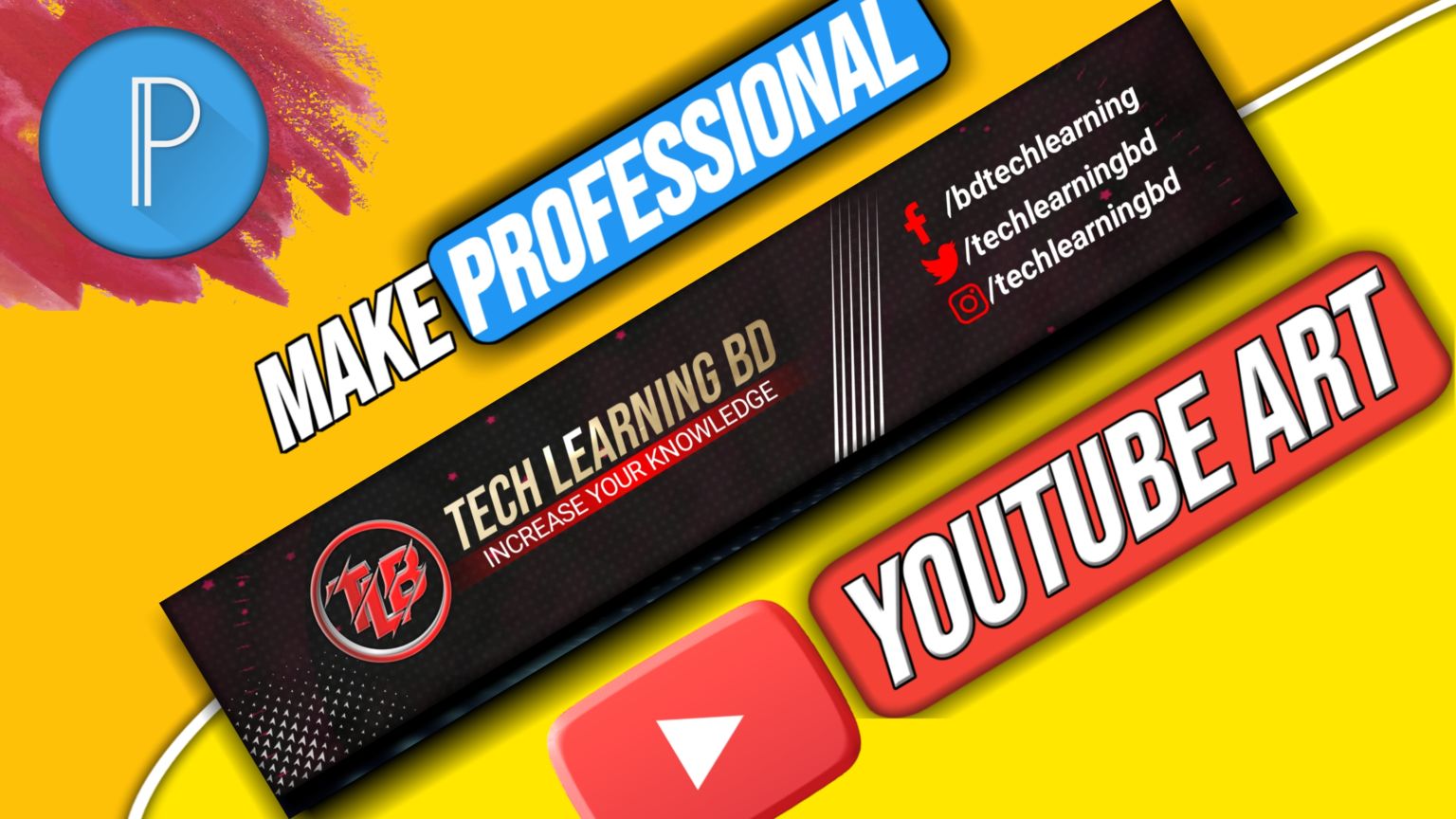 How to create a Professional Youtube Banner || PixelLab || মোবাইল দিয়ে