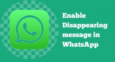 How to enable disappearing Message in WhatsApp chat and Group? Complete Tutorial