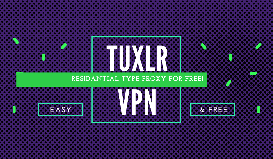 Residential Proxy ব্যবহার করুন ফ্রিতেই । Tuxler VPN Review ⌂