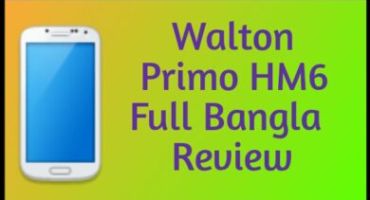 Walton Primo HM6 ফোনটির সম্পূর্ণ বাংলা রিভিউ