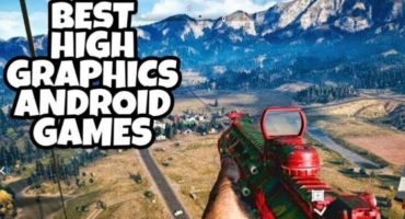 6 Most Amazing High Graphics Android Games