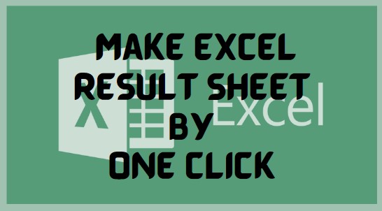Make Excel Result Sheet By One Click