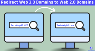 Web 3.0 ডোমেইনকে Web 2.0 তে Redirect করবেন যেভাবে | Unstoppable Domains