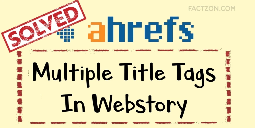 Webstory Multiple Title Tags Error – Solved