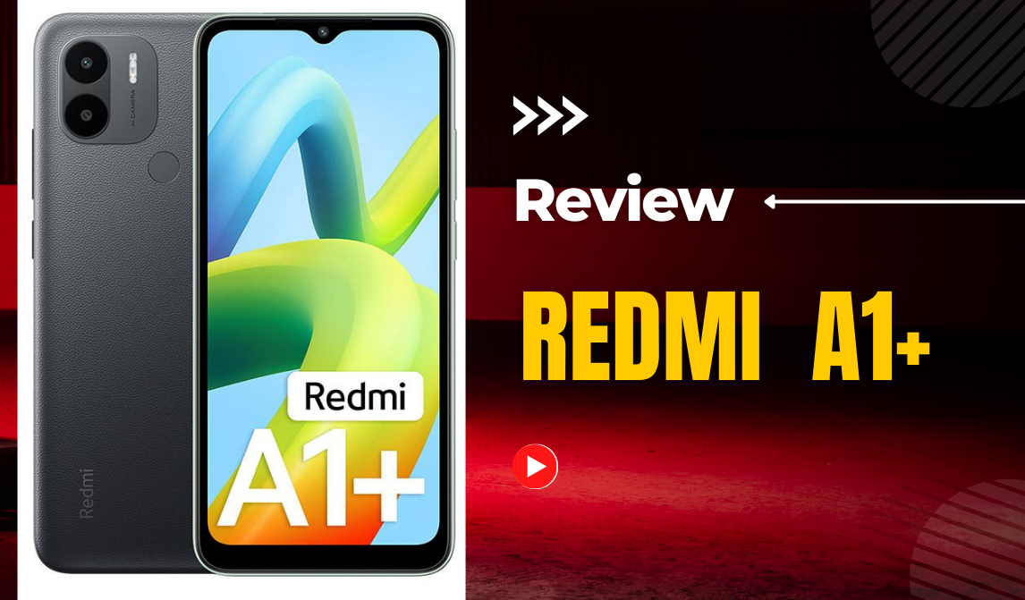 Redmi A1+ – বাংলা রিভিউ