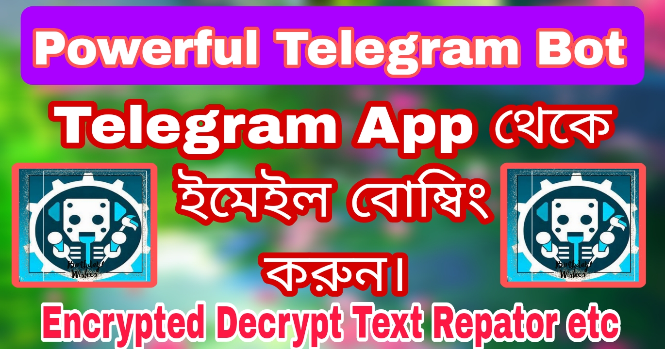 Powerful Telegram Bot. Telegram থেকেই করুন, “ইমেইল বোম্বিং” Text Repeat In 1 Click ), লিংক সর্ট, Encrypted Decrypt