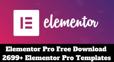 Elementor Pro Free Download Version 3.16.4 +3.16.2 With( 2699+ Elementor Pro Templates)