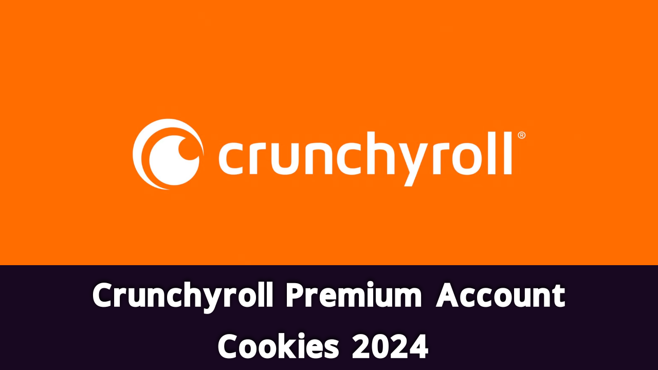 Crunchyroll Premium Account Cookies 2024