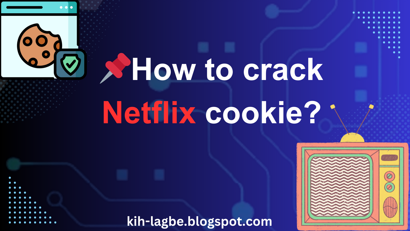 how to crack netflix cookie