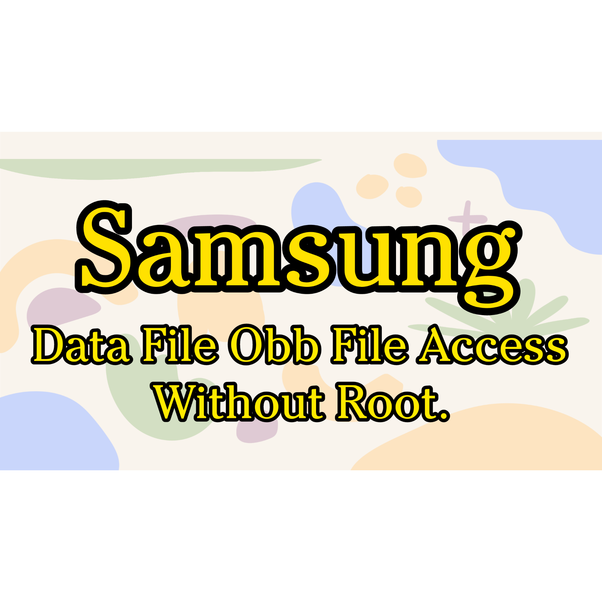 Samsung Data File & Obb File Access Trick