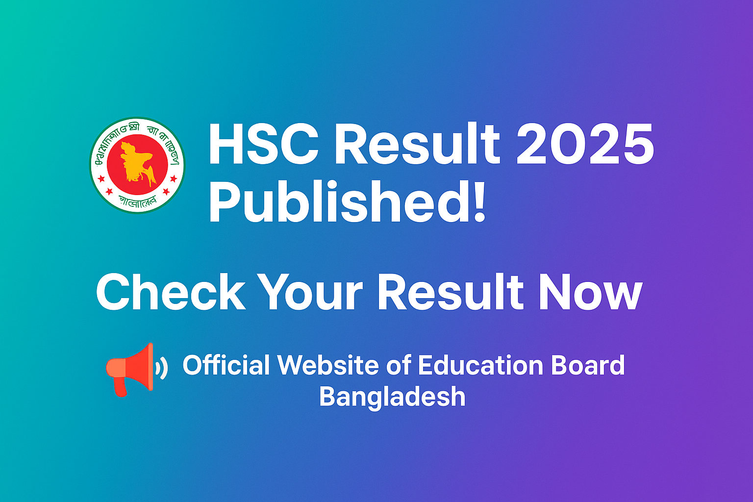 এইচএসসি রেজাল্ট (HSC Result 2025) প্রকাশের তারিখ, সময় ও ফল দেখার নিয়ম