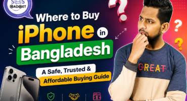Where to Buy iPhone in Bangladesh – A Safe, Trusted & Affordable Buying Guide