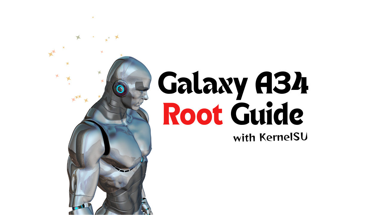 যেভাবে আমি আমার Galaxy A34 Root করলাম [Full Guide]