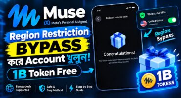 1B Token Free, বাংলাদেশ থেকে Region Restriction Bypass করে Muse Account খোলার Secret Method